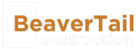 Beavertail Construction